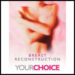 Breast Reconstruction – Your Choice